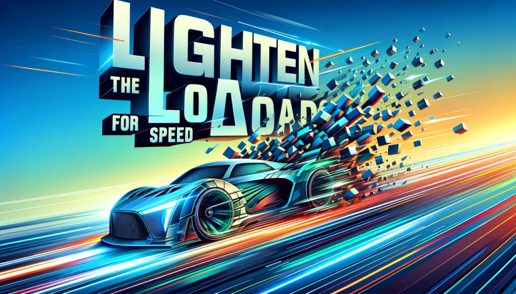 Illustration of Lighten the Load for Speed